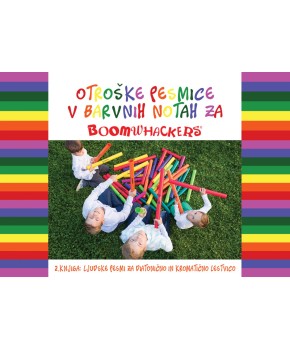 Boomwhackers/glasbene cevi - Knjiga s pesmicami za otroke 2